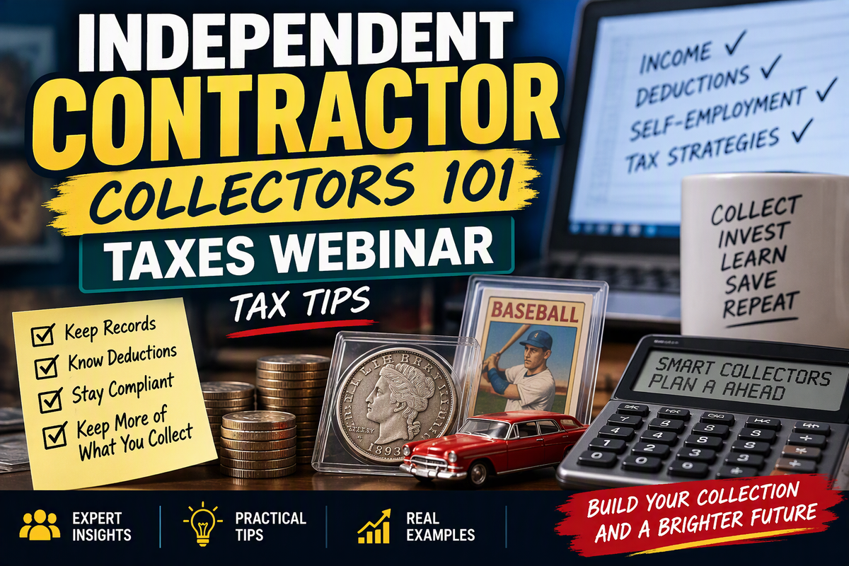 Webinar - Tax Tips for Independent Contractors and Collectors